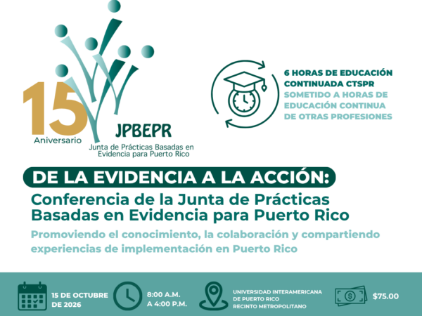 Agenda: Conferencia de la Junta de Prácticas Basadas en Evidencia  para Puerto Rico (JPBE – PR)